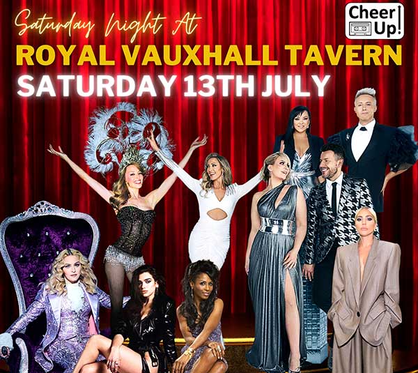 Cheer Up’s Saturday Night at The Royal Vauxhall Tavern