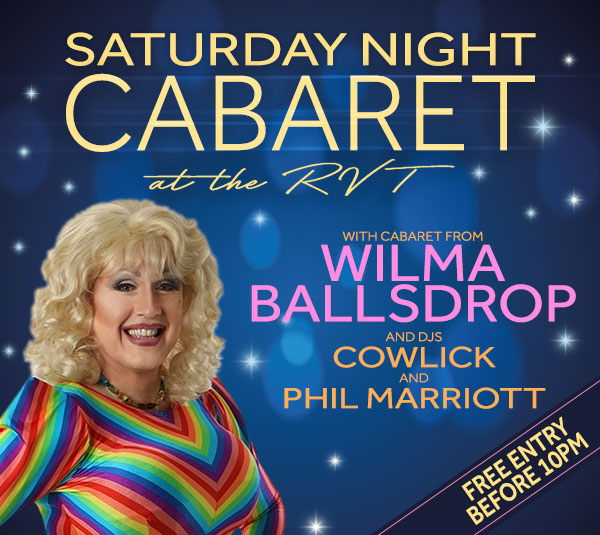 Saturday Night Cabaret at the RVT with Wilma Ballsdrop