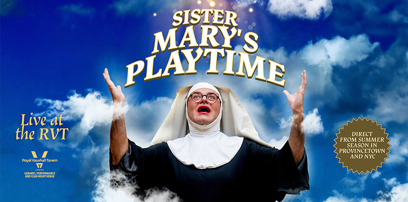 SISTER MARY’S PLAYTIME – LIVE AT THE RVT