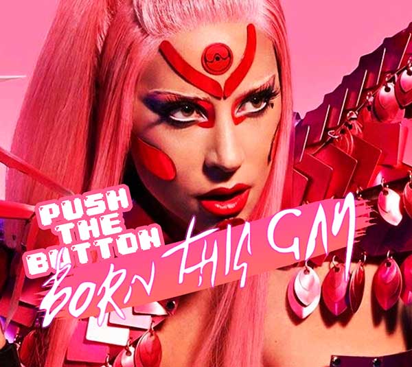 Push The Button: Born This Gay